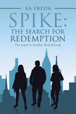 Spike: The Search For Redemption
