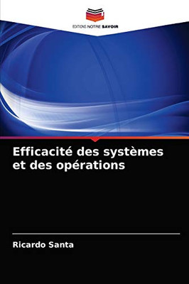 Efficacité des systèmes et des opérations (French Edition)