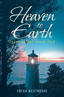 Heaven To Earth: Inspirations From God