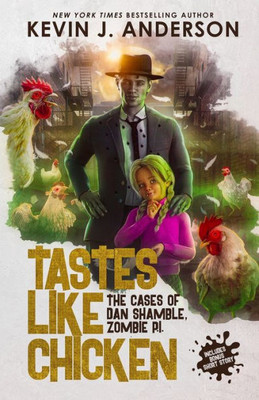 Tastes Like Chicken (Dan Shamble, Zombie P.I.)