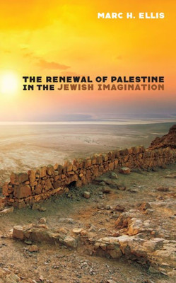 The Renewal Of Palestine In The Jewish Imagination