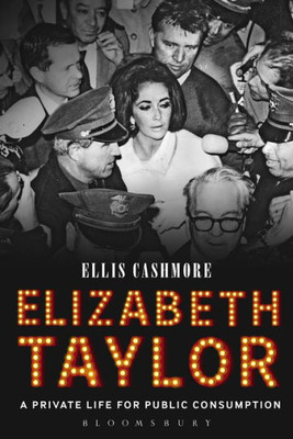 Elizabeth Taylor: A Private Life For Public Consumption