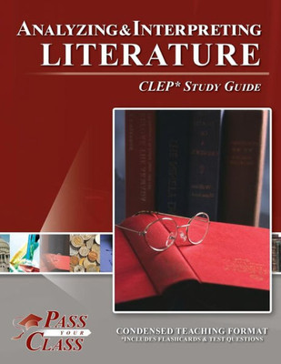 Analyzing And Interpreting Literature Clep Test Study Guide