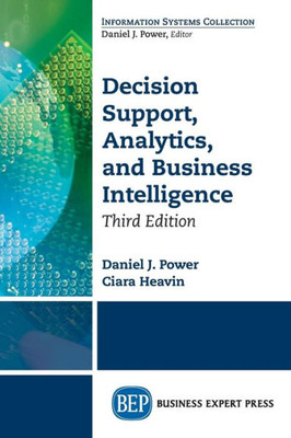 Decision Support, Analytics, And Business Intelligence, Third Edition