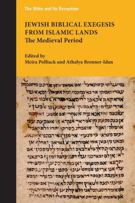 Jewish Biblical Exegesis From Islamic Lands: The Medieval Period (Bible And Its Reception)
