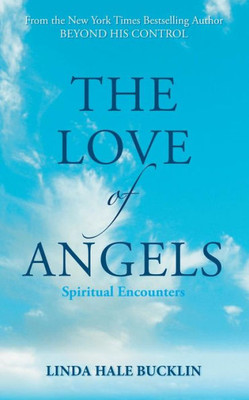 The Love Of Angels (Spiritual Encounters)