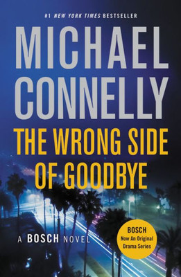 The Wrong Side Of Goodbye (A Harry Bosch Novel, 19)
