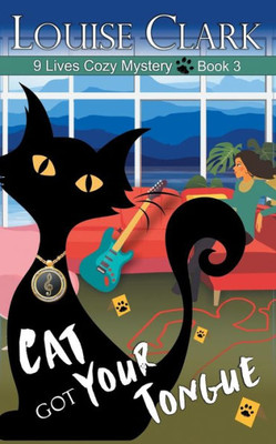Cat Got Your Tongue (9 Lives Cozy Mystery)