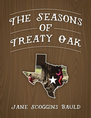 The Seasons Of Treaty Oak
