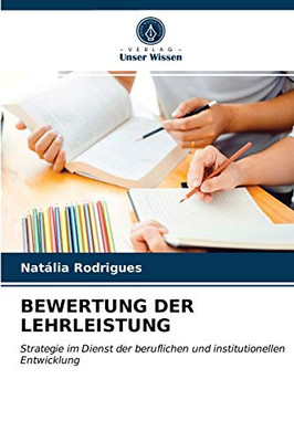 BEWERTUNG DER LEHRLEISTUNG: Strategie im Dienst der beruflichen und institutionellen Entwicklung (German Edition)