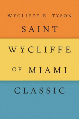 Saint Wycliffe Of Miami Classic