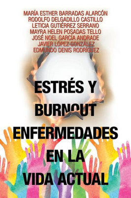 Estres Y Burnout Enfermedades En La Vida Actual (Spanish Edition)