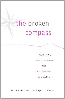 The Broken Compass: Parental Involvement with Children's Education