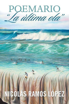 Poemario La Ultima Ola (Spanish Edition)