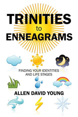 Trinities To Enneagrams: Finding Your Identities And Life Stages