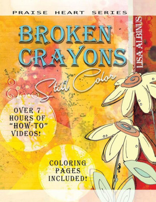 Broken Crayons Still Color