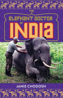 The Elephant Doctor Of India