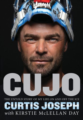 Cujo: The Untold Story Of My Life On And Off The Ice