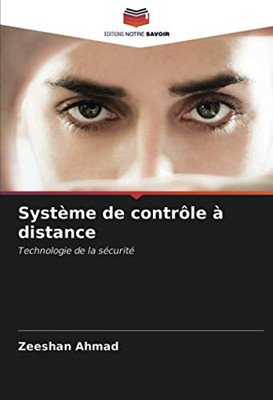 Système de contrôle à distance: Technologie de la sécurité (French Edition)