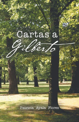 Cartas A Gilberto (Spanish Edition)