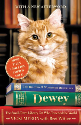 Dewey: The Small-Town Library Cat Who Touched The World