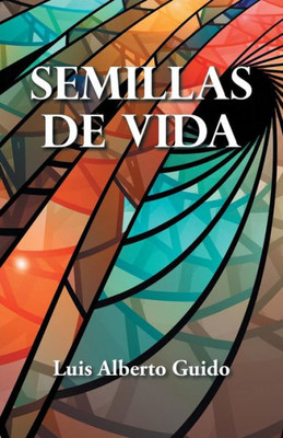 Semillas De Vida (Spanish Edition)