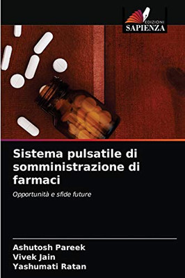 Sistema pulsatile di somministrazione di farmaci (Italian Edition)