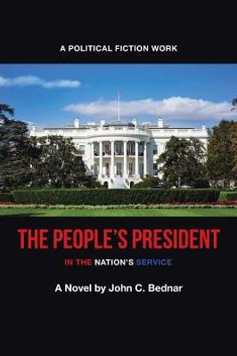 The People'S President: In The Nation'S Service