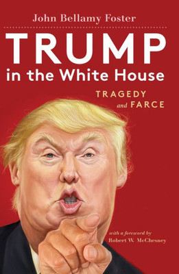 Trump In The White House: Tragedy And Farce