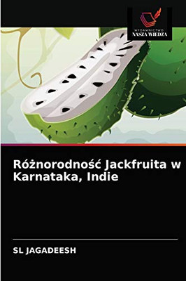 Różnorodność Jackfruita w Karnataka, Indie (Polish Edition)