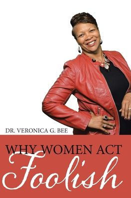 Why Women Act Foolish