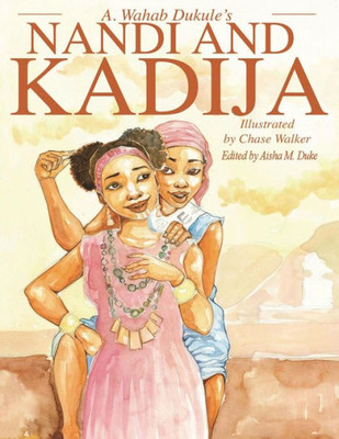 A. Wahab Dukule'S Nandi And Kadija: The Tale Of Two Sisters From Kiban