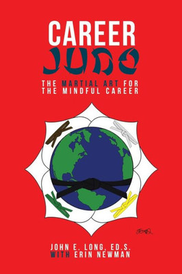 Career Judo: The Martial Art For The Mindful Career