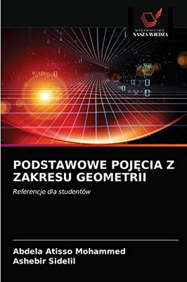 Podstawowe PojĘcia Z Zakresu Geometrii (Polish Edition)