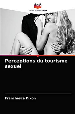 Perceptions du tourisme sexuel (French Edition)