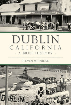 Dublin, California: A Brief History