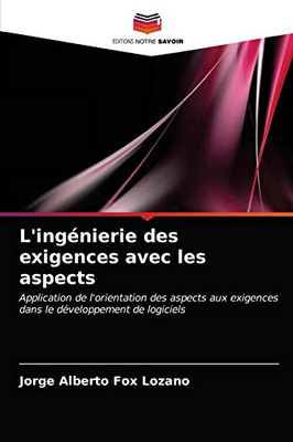 L'ingénierie des exigences avec les aspects (French Edition)