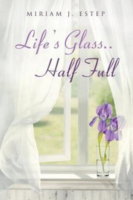 Life'S Glass.. Half Full