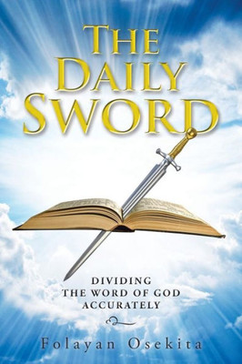 The Daily Sword: Dividing The Word Of God Accurately