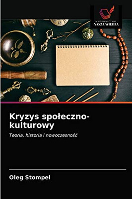 Kryzys spoleczno-kulturowy (Polish Edition)