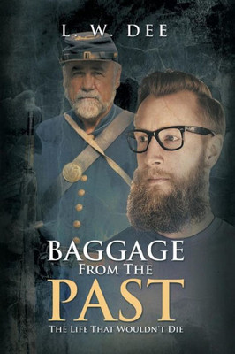Baggage From The Past: The Life That Wouldn'T Die