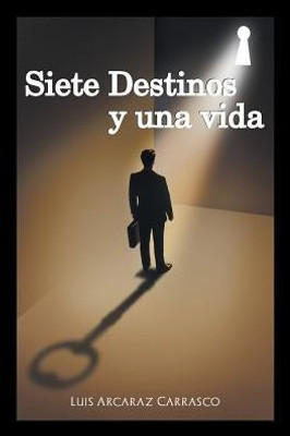 Siete Destinos Y Una Vida (Spanish Edition)