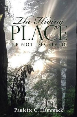 The Hiding Place: Be Not Deceived
