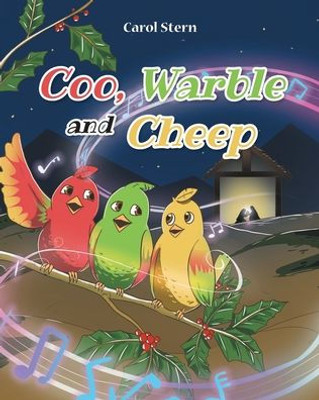 Coo, Warble And Cheep