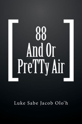 88 And Or Pretty Air
