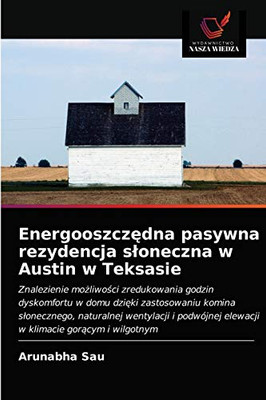 Energooszczędna pasywna rezydencja sloneczna w Austin w Teksasie (Polish Edition)