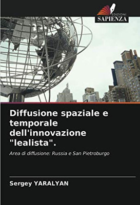 Diffusione spaziale e temporale dell'innovazione "lealista".: Area di diffusione: Russia e San Pietroburgo (Italian Edition)