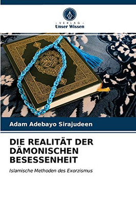 Die Realität Der Dämonischen Besessenheit (German Edition)