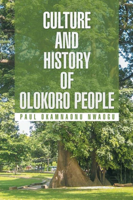 Culture And History Of Olokoro People