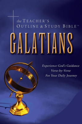 The Teacher'S Outline & Study Bible: Galatians
